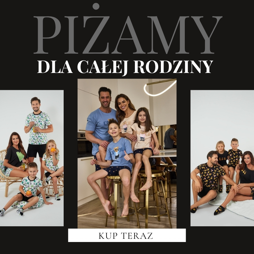 PIŻAMY DLA CAŁEJ RODZ 