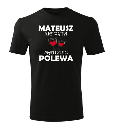 "Nie pytaj polewaj" Koszulka męska z imieniem Moocha czarny