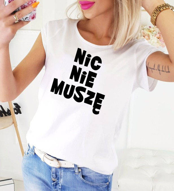 "NIC NIE MUSZĘ" koszulka damska Moocha biały