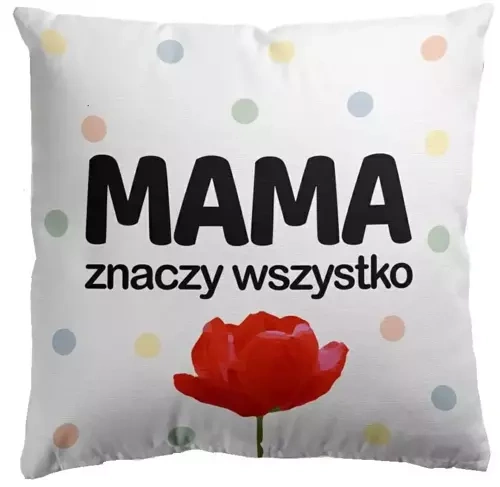 Mama Znaczy Wszystko Poszewka dekoracyjna Domarex biały