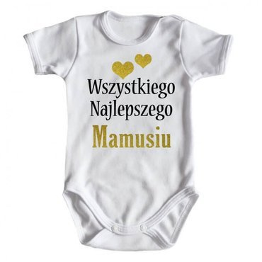 "Wszystkiego najlepszego mamusiu" Body krótki rękaw Moocha biały