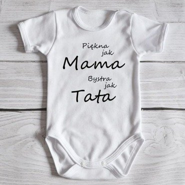 Body krótki rękaw "Piękna jak mama bystra jak tata" Moocha białe