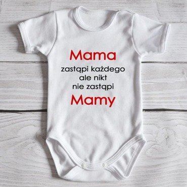 Body krótki rękaw "Mama zastąpi każdego, nikt nie zastąpi mamy" Moocha białe