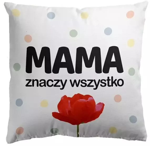 Mama Znaczy Wszystko Poszewka dekoracyjna Domarex biały 